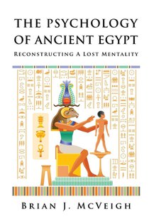 The Psychology of Ancient Egypt