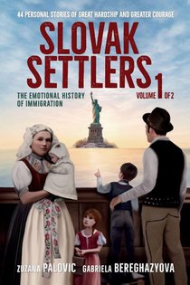 Slovak Settlers Volume 1 of 2