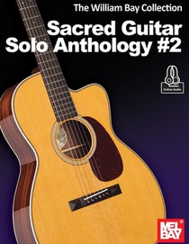 Bay, W: William Bay Collection Sacred Guitar Anthology #2