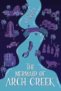 The Mermaid of Arch Creek