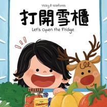 Let's Open the Fridge: A Fun Food and Counting Book in Cantonese and English