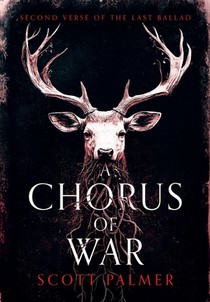 A Chorus of War: Second Verse of the Last Ballad