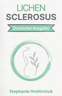 Lichen Sclerosus: Ganzheitliche Praktiken für LS