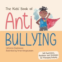 The Kids' Book of Anti-Bullying