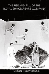 The Rise and Fall of the Royal Shakespeare Company