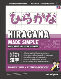 Learning Hiragana - Beginner's Guide and Integrated Workbook | Learn how to Read, Write and Speak Japanese