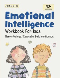 Emotional Intelligence for Kids Workbook