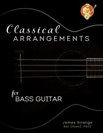 Classical Arrangements for Bass Guitar
