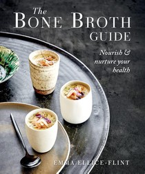 The Bone Broth Guide