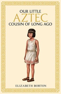 Our little Aztec cousin of long ago