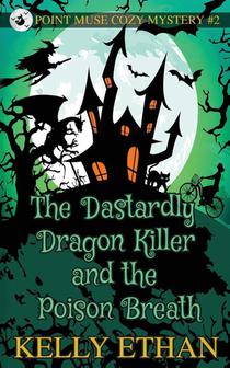The Dastardly Dragon Killer and the Poison Breath