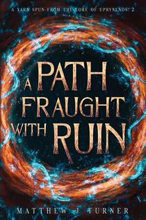 A Path Fraught with Ruin