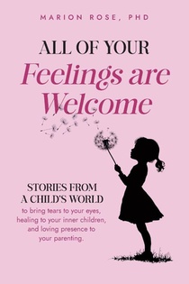 All of Your Feelings are Welcome