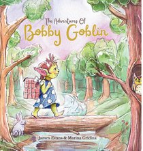 The Adventures of Bobby Goblin
