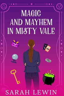 Magic and Mayhem in Misty Vale