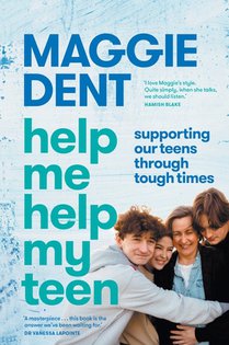 Help Me Help My Teen: supporting our teens through tough times