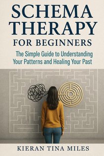 Schema Therapy for Beginners