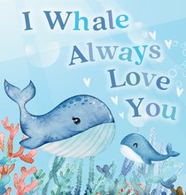 I Whale Always Love You