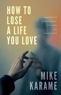 How to Lose a Life You Love