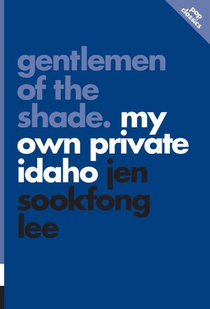 Gentlemen Of The Shade: My Own Private Idaho
