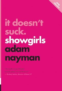 It Doesn't Suck: Showgirls