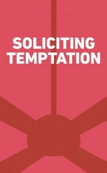 Soliciting Temptation