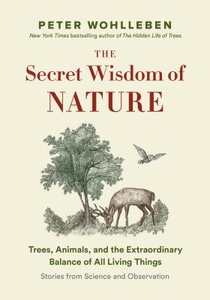 Wohlleben, P: Secret Wisdom of Nature voorzijde