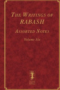 The Writings of RABASH - Assorted Notes - Volume Six