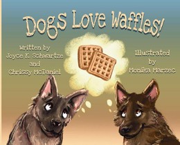 Schwartze, J: Dogs Love Waffles
