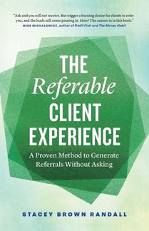The Referable Client Experience