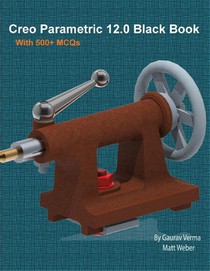 Creo Parametric 12.0 Black Book