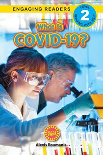 What Is COVID-19? (Engaging Readers, Level 2)
