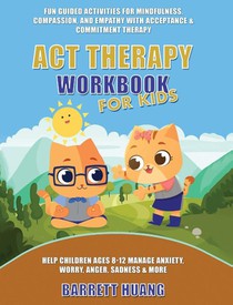 ACT Therapy Workbook for Kids