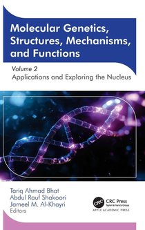 Molecular Genetics, Structures, Mechanisms, and Functions