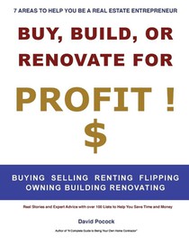 Buy, Build or Renovate For Profit