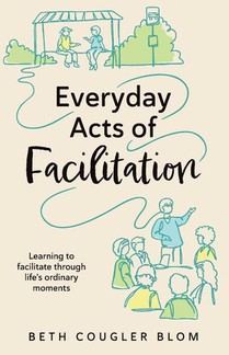 Everyday Acts of Facilitation
