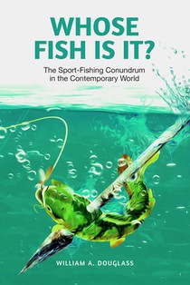 Whose Fish Is It?: The Sport-Fishing Conundrum in the Contemporary World
