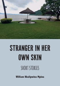 Stranger in her own skin: Short Stories