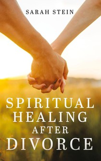 Stein, S: Spiritual Healing After Divorce