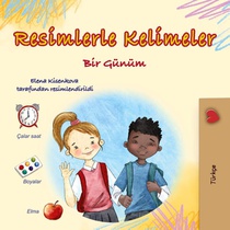 Words in Pictures - My Day (Turkish Children's Book)