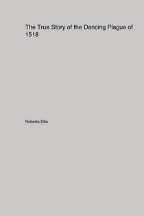 The True Story of the Dancing Plague of 1518