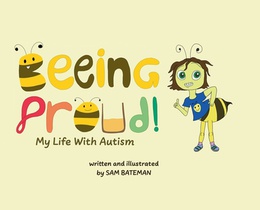 Beeing Proud!: My Life With Autism