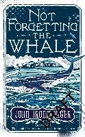 Not Forgetting The Whale
