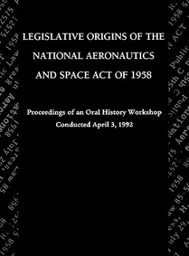 Legislative Origins of the National Aeronautics and Space Act of 1958
