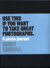 Use This if You Want to Take Great Photographs voorzijde