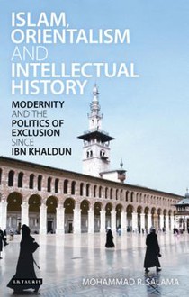 Islam, Orientalism and Intellectual History