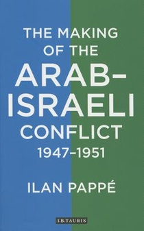 The Making of the Arab-Israeli Conflict, 1947-1951