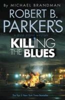 Robert B. Parker's Killing the Blues voorzijde