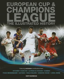 European Cup & Champions League: The Illustrated History