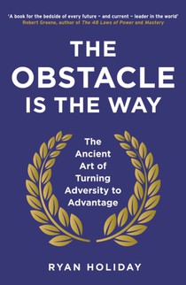 The Obstacle is the Way